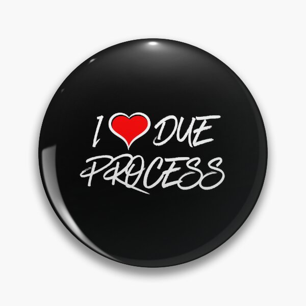 Item preview, I love due process designed and sold by Dondonmart.