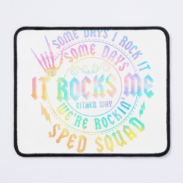 Item preview, Some Days I Rock It Some Days It Rocks Me Sped Squad T-Shirt designed and sold by KTY-NUSS.