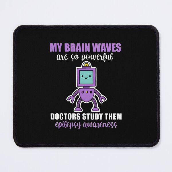 Item preview, My Brain Waves Are So Powerful Robot Epilepsy Awareness designed and sold by yetterbahulse.