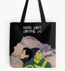 Dema don't control us Tote Bag