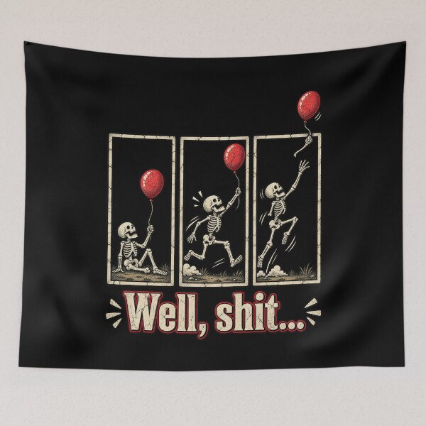 Item preview, Well Shit Funny Skeleton Red Balloon Comic Meme designed and sold by JapanSHP7.