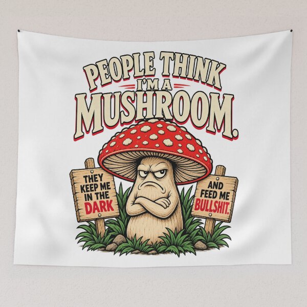 Item preview, People think I’m a mushroom designed and sold by Stinky Steve OG.