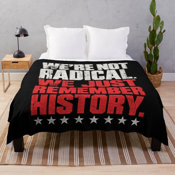 Item preview, Were Not Radical We Just Remember History Patriotic designed and sold by JapanSHP7.