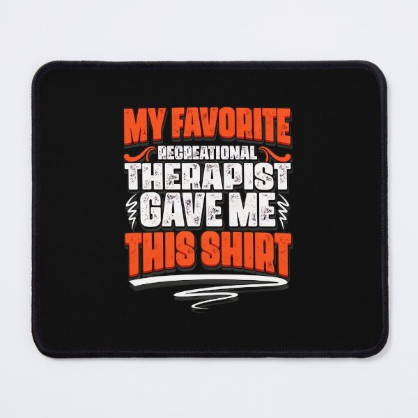 Item preview, My Favorite Recreational Therapist Gave Me This Shirt designed and sold by luebkeorbonse.