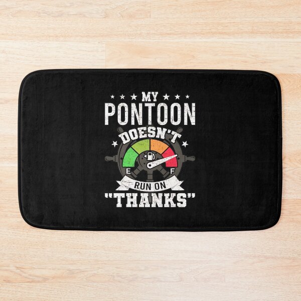 Item preview, My Pontoon Doesn't Run On Thanks Fuel Gauge Boating Humor designed and sold by luebkeorbonse.