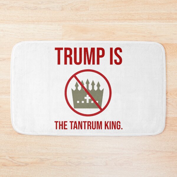 Item preview, Trump is the tantrum king. designed and sold by Rachel the Artist .