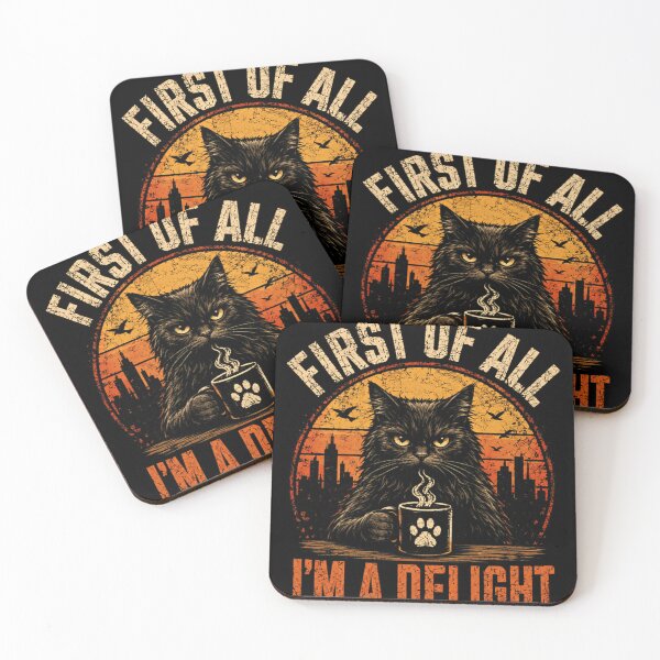 Item preview, First Of All! I'm A Delight Cat Coffee Lover Sarcastic Humor designed and sold by JonesFlora2025.