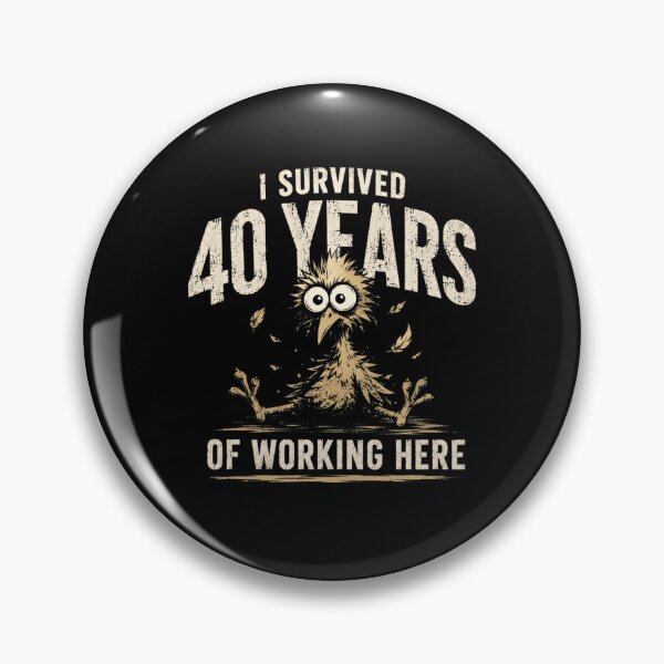 Item preview, I Survived 40 Years Of Working Here Work Anniversary Retirement Employee designed and sold by HumansStuck12.