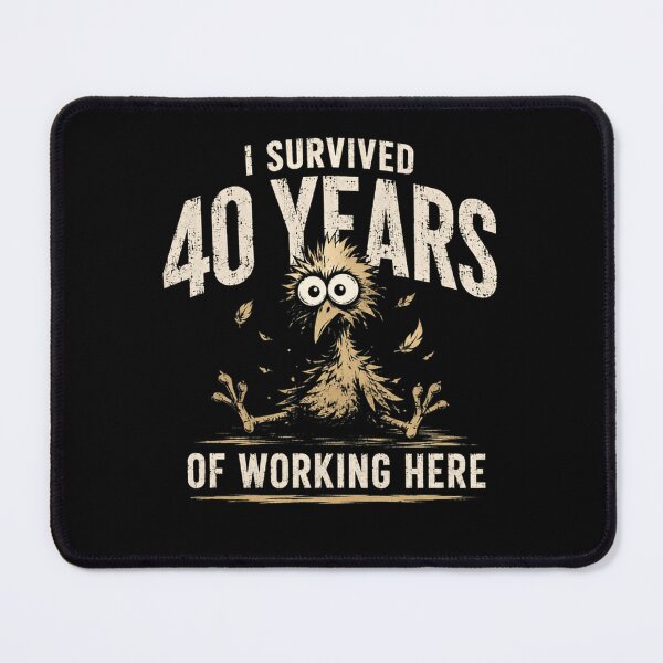 Item preview, I Survived 40 Years Of Working Here Work Anniversary Retirement Employee designed and sold by HumansStuck12.