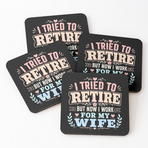 Item preview, I Tried To Retire But Now I Work For My Wife Funny Husband Retirement Spouse designed and sold by HumansStuck12.