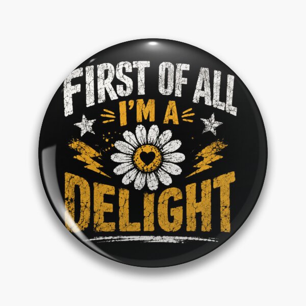Item preview, First Of All I'm A Delight Sassy Woman Delightful Quote designed and sold by JonesFlora2025.