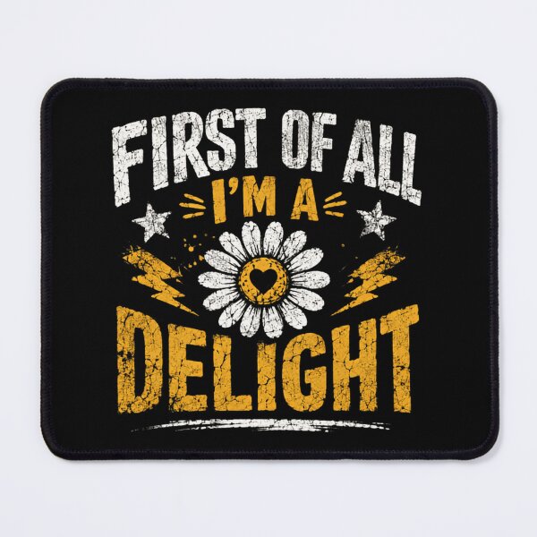 Item preview, First Of All I'm A Delight Sassy Woman Delightful Quote designed and sold by JonesFlora2025.