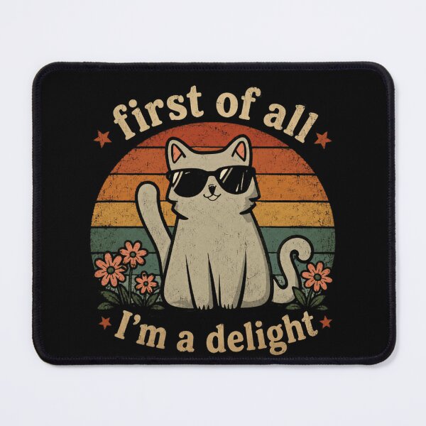 Item preview, First Of All I'm A Delight Cat Lover Funny Feline designed and sold by JonesFlora2025.