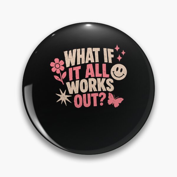 Item preview, What If It All Works Out?! Positive Affirmation Optimism Motivation designed and sold by HumansStuck12.