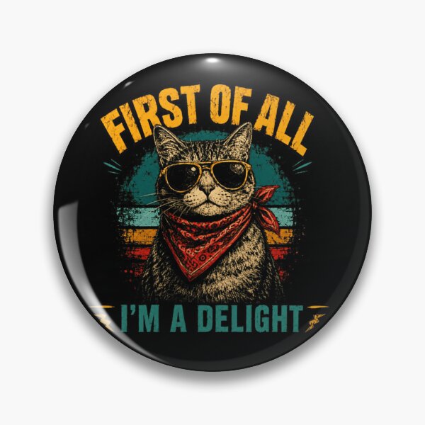 Item preview, First Of All I'm A Delight Cat Lover Feline Pet Humor designed and sold by JonesFlora2025.