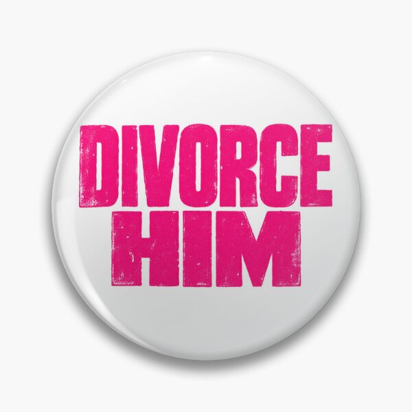 Item preview, Divorce Him designed and sold by Jennifer Chiera.