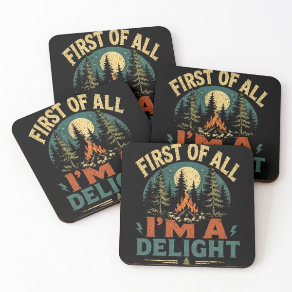 Item preview, First Of All I'm A Delight Funny Camping Adventure designed and sold by HumansStuck12.