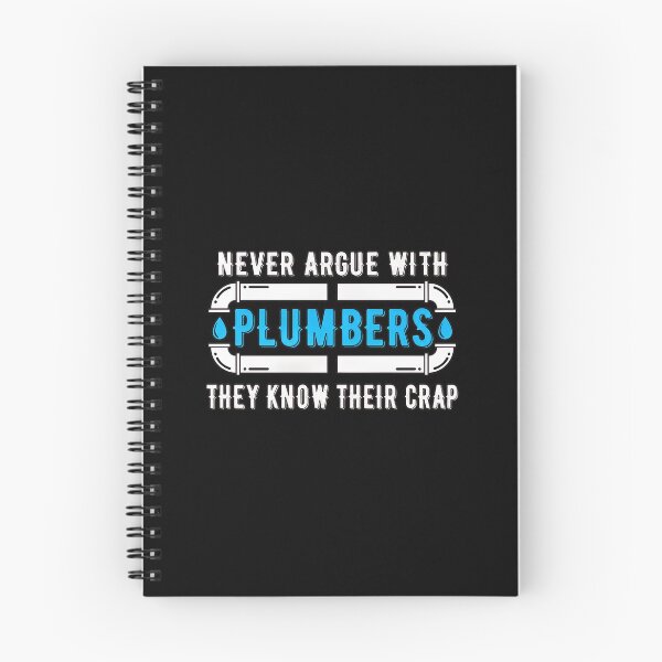 Item preview, Never Argue With Plumbers They Know Their Crap Funny designed and sold by rodkinsnscherre.