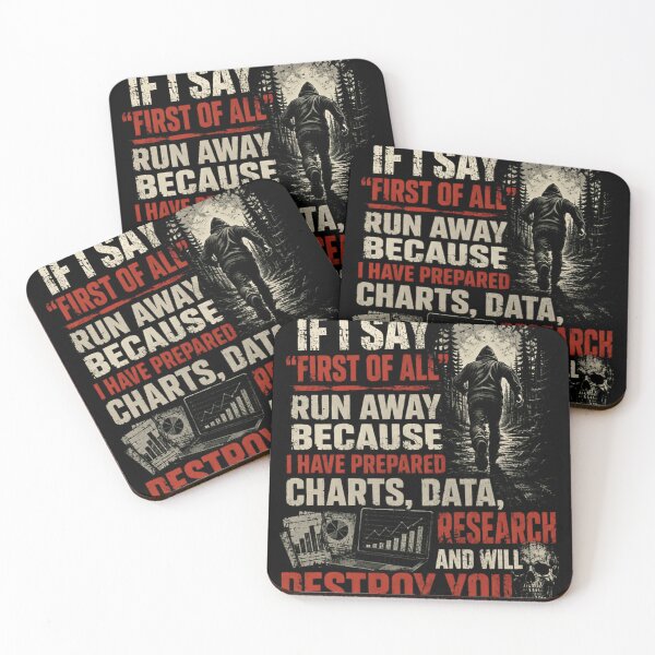 Item preview, If I Say First Of All Run Away Because I Have Prepared Charts Data Research And Will Destroy You Funny Analyst Debater designed and sold by JonesFlora2025.