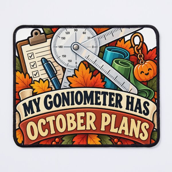 Item preview, My Goniometer Has October Plans OT designed and sold by supertae.