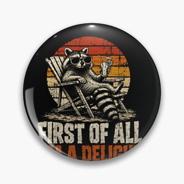 Item preview, First Of All I'm A Delight Funny Raccoon Vacation Animal Sarcastic Humor designed and sold by JonesFlora2025.