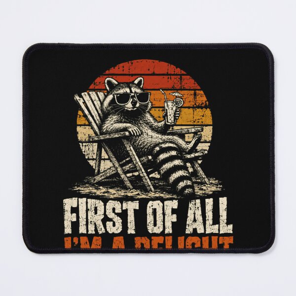 Item preview, First Of All I'm A Delight Funny Raccoon Vacation Animal Sarcastic Humor designed and sold by JonesFlora2025.