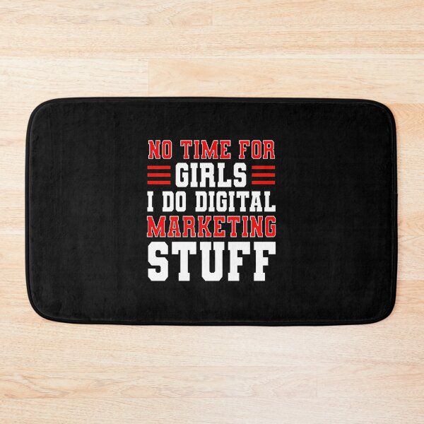 Item preview, No Time For Girls I Do Digital Marketing Stuff Graphic designed and sold by rhymjqvinci.