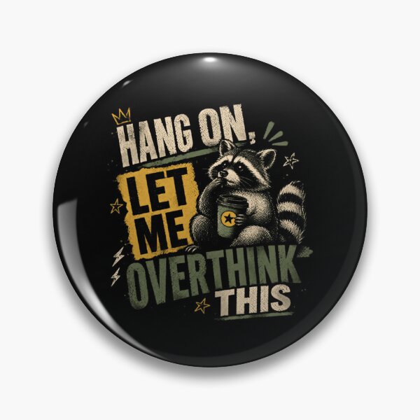 Item preview, Hang On! Let Me Overthink This Raccoon Overthinker Coffee Lover Funny Personality designed and sold by SkeletonsDanger.