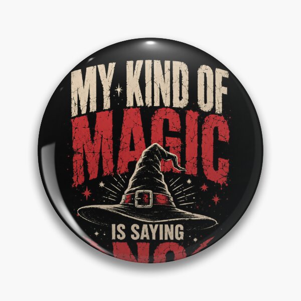 Item preview, My Kind Of Magic Is Saying No Witch Halloween Occult Boundaries designed and sold by JonesFlora2025.