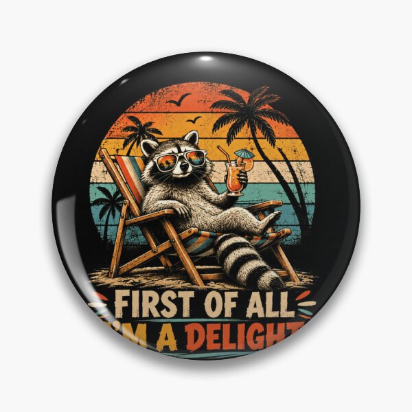 Item preview, First Of All I'm A Delight Raccoon Humor Vacation Animal Lover designed and sold by JonesFlora2025.