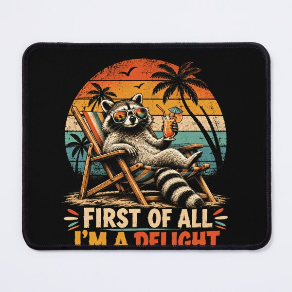 Item preview, First Of All I'm A Delight Raccoon Humor Vacation Animal Lover designed and sold by JonesFlora2025.