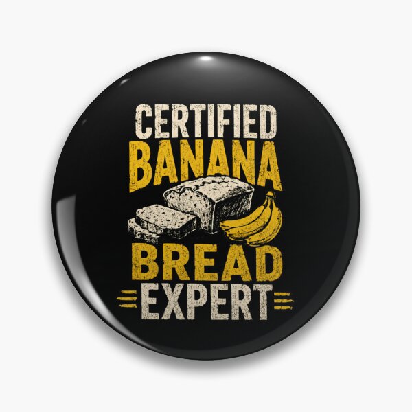 Item preview, Certified Banana Bread Expert Baker Baking Dessert Lover designed and sold by HumansStuck12.