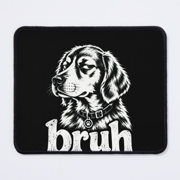 Item preview, Bruh Dog Lover Pet Owner Canine Humor designed and sold by SkeletonsDanger.
