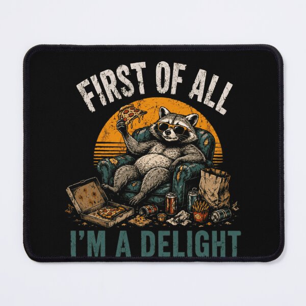 Item preview, First Of All I'm A Delight Funny Raccoon Pizza Lover Humor designed and sold by JonesFlora2025.