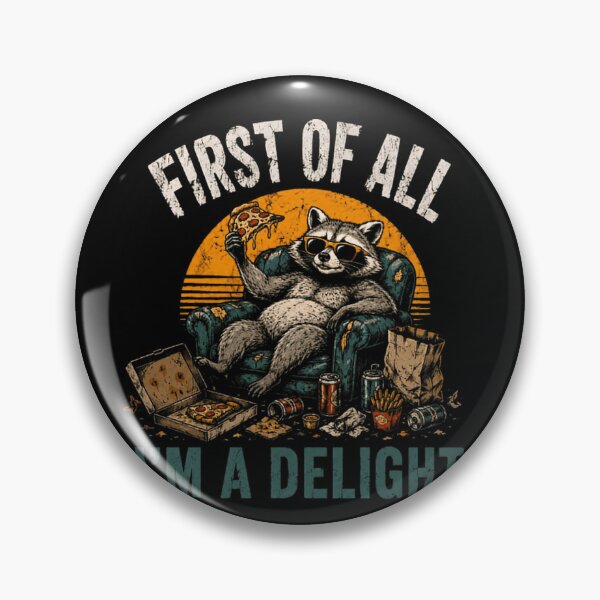 Item preview, First Of All I'm A Delight Funny Raccoon Pizza Lover Humor designed and sold by JonesFlora2025.