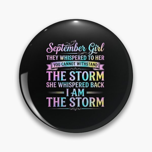 Item preview, September Girl They Whispered To Her I Am The Storm designed and sold by RealestInternet.