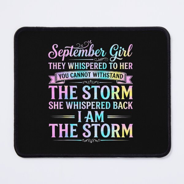 Item preview, September Girl They Whispered To Her I Am The Storm designed and sold by RealestInternet.