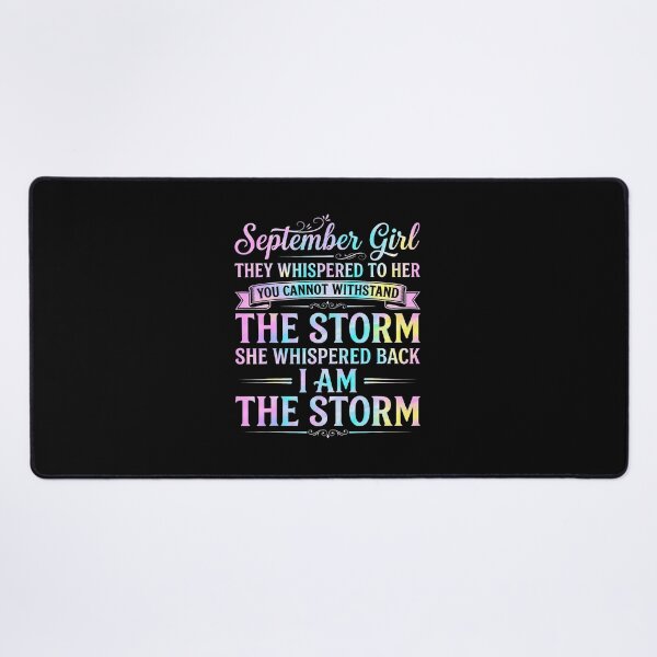 Item preview, September Girl They Whispered To Her I Am The Storm designed and sold by RealestInternet.
