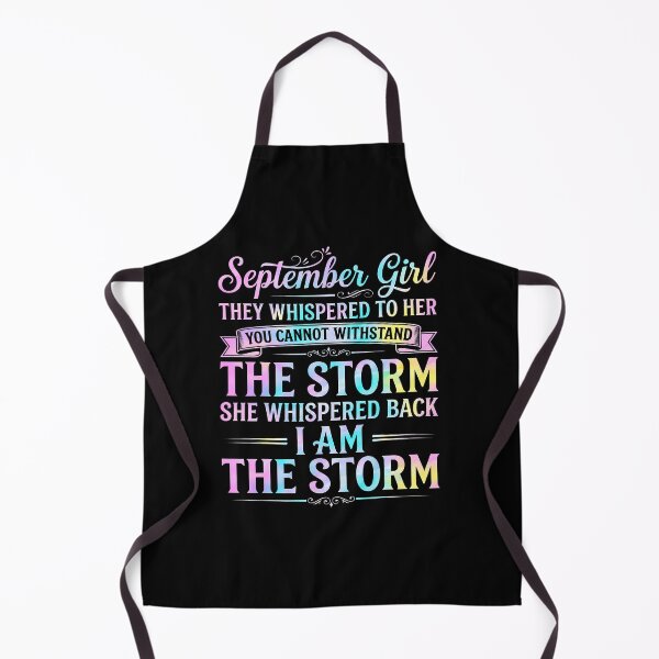 Item preview, September Girl They Whispered To Her I Am The Storm designed and sold by RealestInternet.