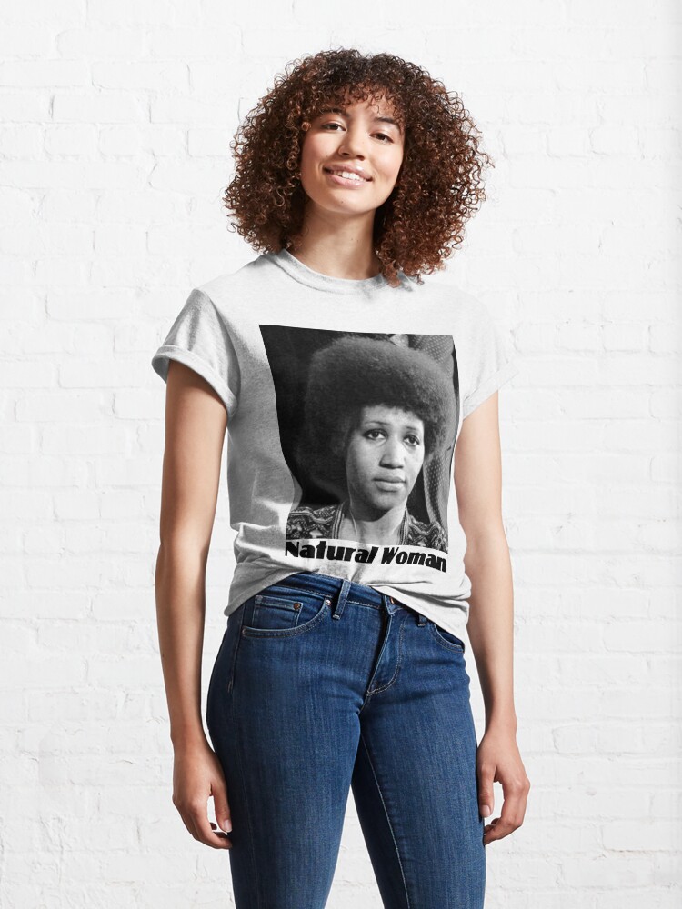 Discover NATURAL WOMAN Aretha Franklin Classic T-Shirt