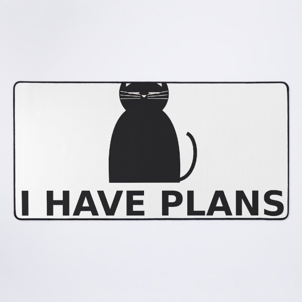 Item preview, I Have Plans Sitting Here designed and sold by deadpansupplyco.