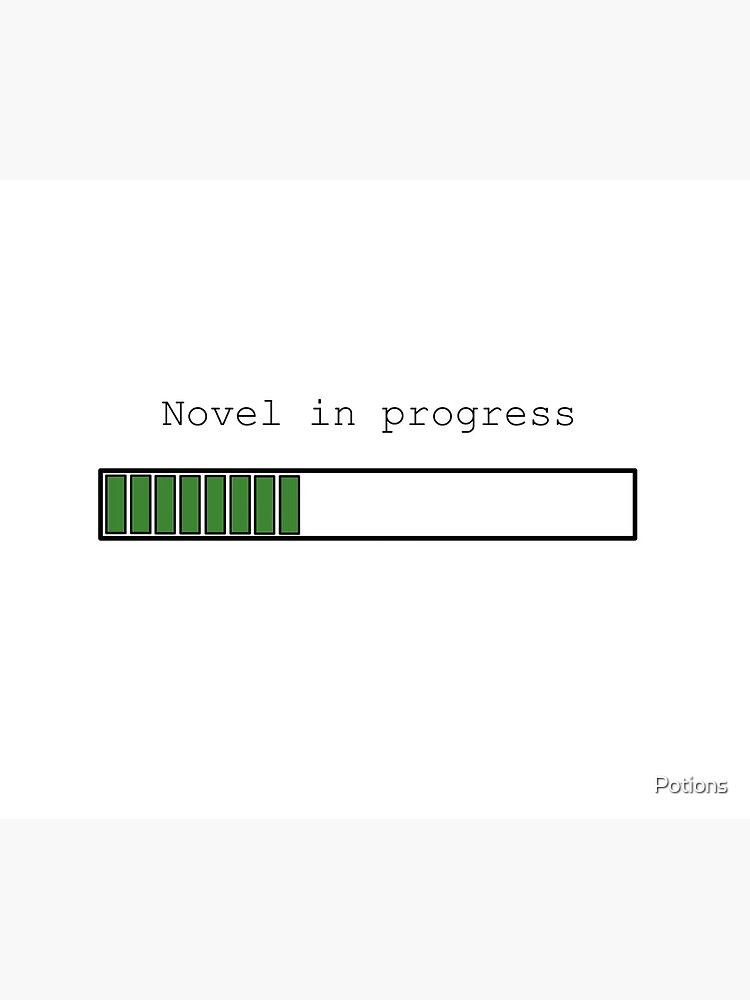 Novel in Progress by Potions