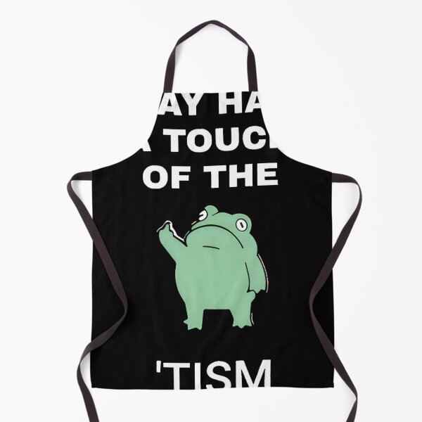 Item preview, I May Have A Touch Of The Tism designed and sold by ElainaShelton.