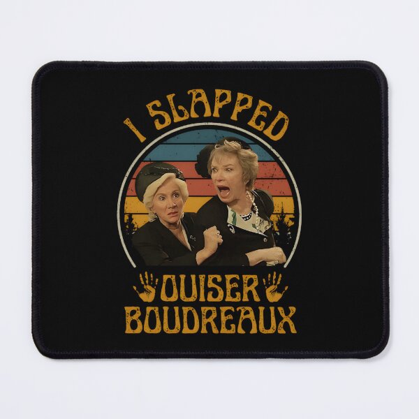 Item preview, I Slapped Ouiser Boudreaux Steel Magnolias designed and sold by ElainaShelton.