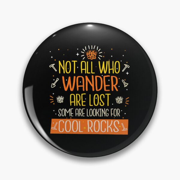 Item preview, Not All Who Wander Are Lost Cool Rocks designed and sold by veaterkothe.