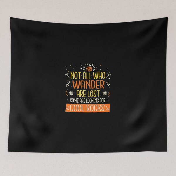 Item preview, Not All Who Wander Are Lost Cool Rocks designed and sold by veaterkothe.