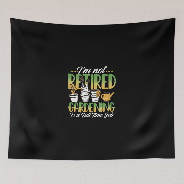 Item preview, Not Retired Gardening Is A Full Time Job designed and sold by fussyrhobin.