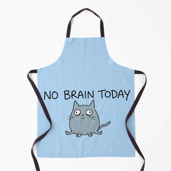 Item preview, No Brain Today Funny Cat Meme designed and sold by PreeCha Art & Co..
