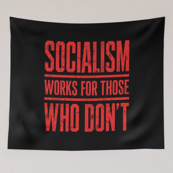 Item preview, Socialism Works For Those Who Dont Funny Anti Socialist designed and sold by ZaDonShop.