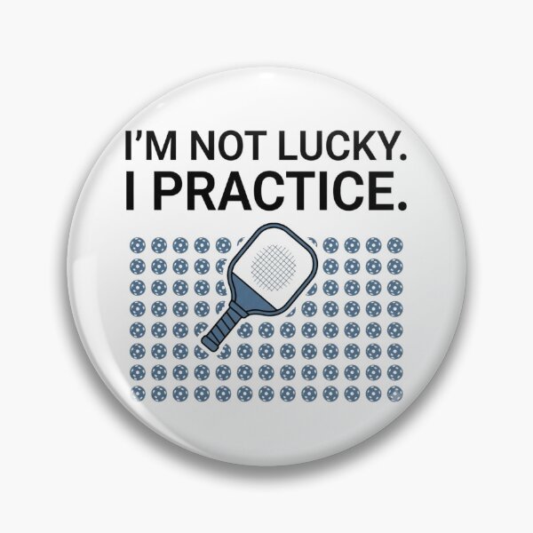 Item preview, I'm Not Lucky. I Practice. - Pickleball Design designed and sold by RunningWhiskers.